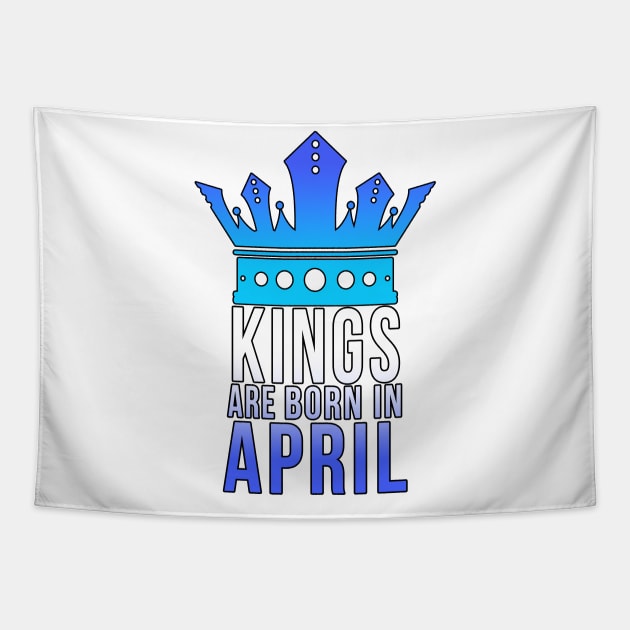 Kings are born in April Tapestry by PGP