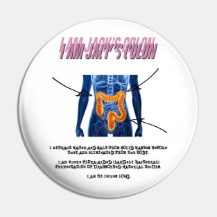 I Am Jack's Colon (Black Text) Pin