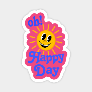 Oh Happy Day Smiling Sunshine Magnet