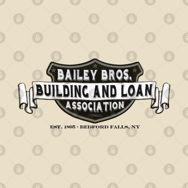 Bailey Bros. Building & Loan by PopCultureShirts