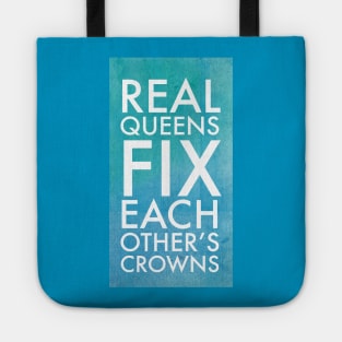 Real Queens Fix Each Other's Crowns Tote