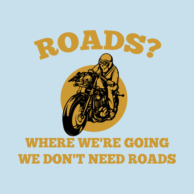 Discover Roads where were going - Biker Club - T-Shirt