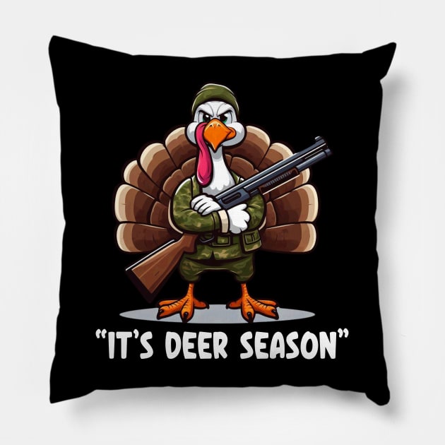 Thanksgiving Turkey Funny Deer Hunting Season Pillow by Etopix