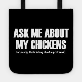 Ask Me About My Chickens Tote