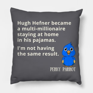 Hugh Hefner became a millionaire sitting at home Pillow