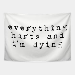 Everything Hurts Tapestry