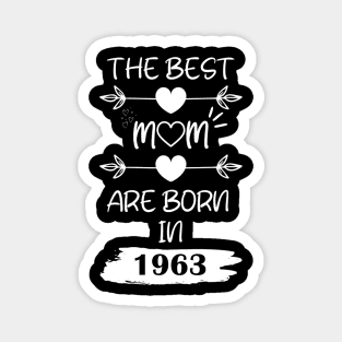 The Best Mom Are Born in 1963 Magnet