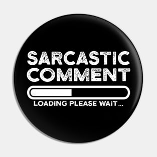 sarcastic comment loading please wait Pin