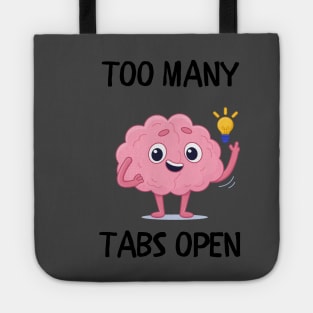 Too many tabs open Tote