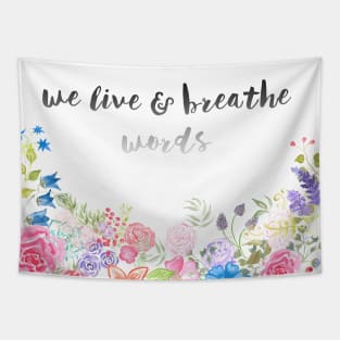 We Live and Breathe Words Tapestry