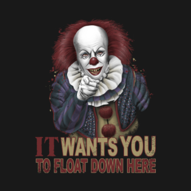 Float Down Here Pennywise TShirt TeePublic