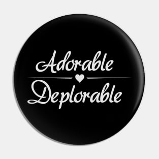 Adorable Deplorable Pin