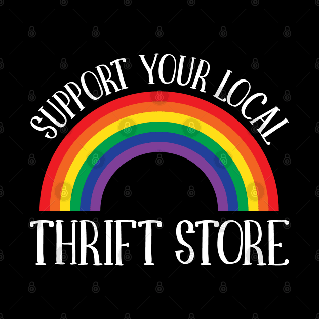 Thrifting Support Your Local Thrift Store by Huhnerdieb Apparel