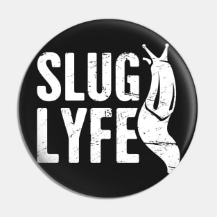 Slug Lyfe Pin