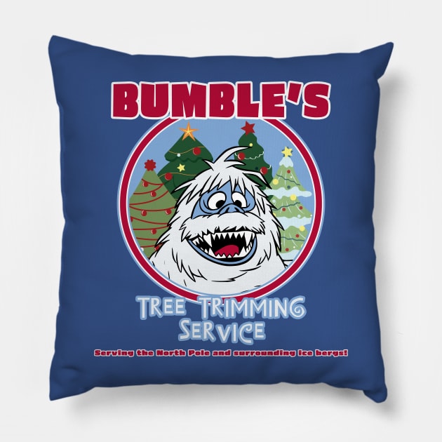 Bumble's Tree Trimming Service Pillow by Tee Arcade