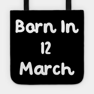 Born In 12 March Tote