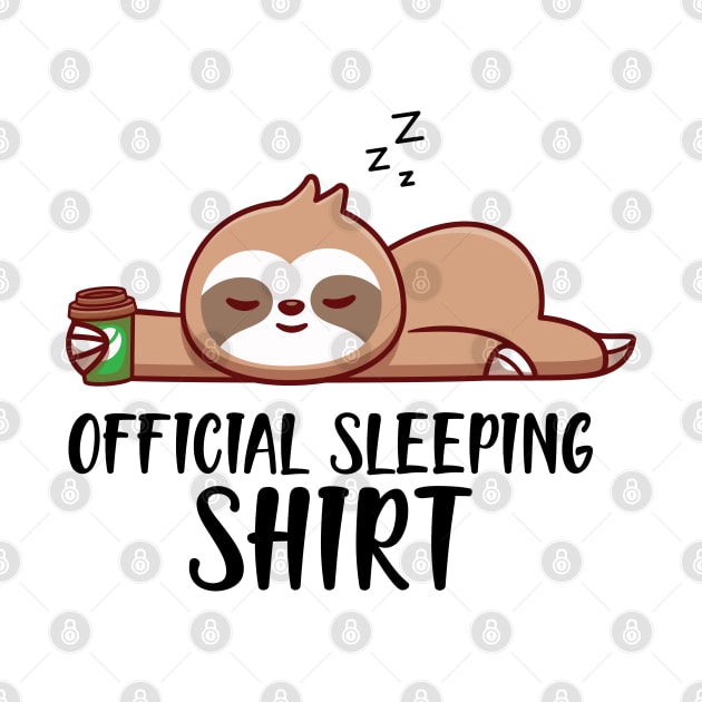 Sloth - Officially Sleeping Shirt by KC Happy Shop