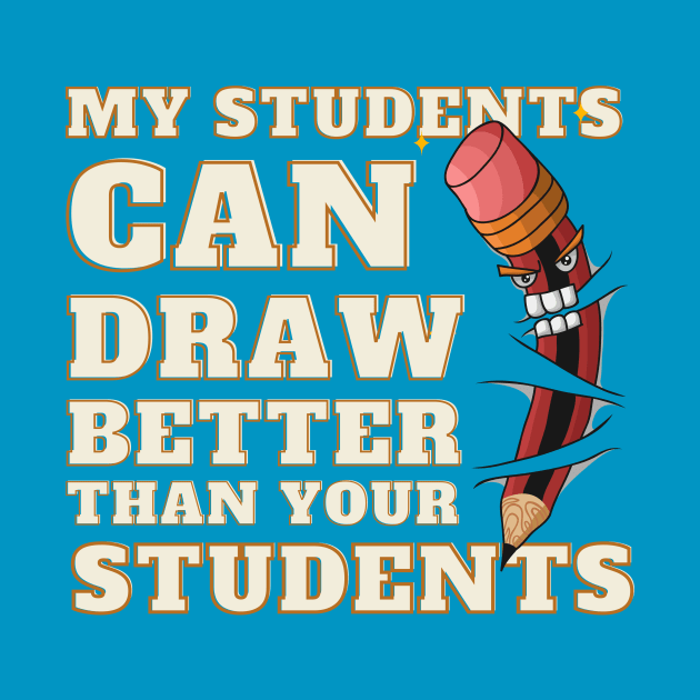 My Students Can Draw Better Than Your Students by Samax