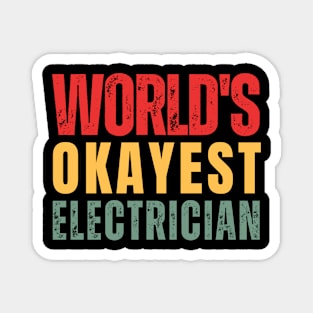 World's Okayest Electrician Magnet