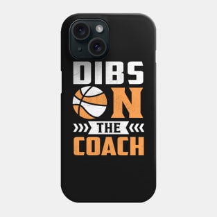 Dibs On The Coach Phone Case