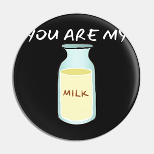 You Are My Milk_(I am Your Cookie) Pin