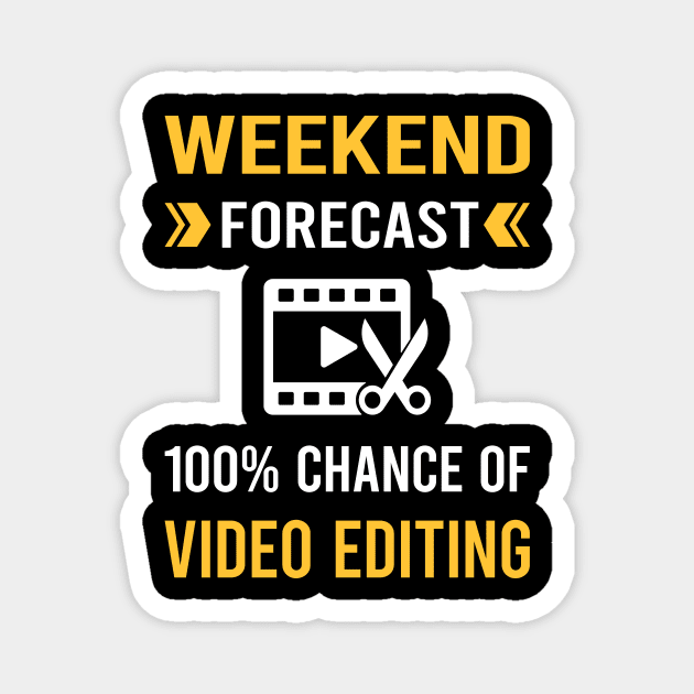 Weekend Forecast Video Editing Editor Magnet by Bourguignon Aror