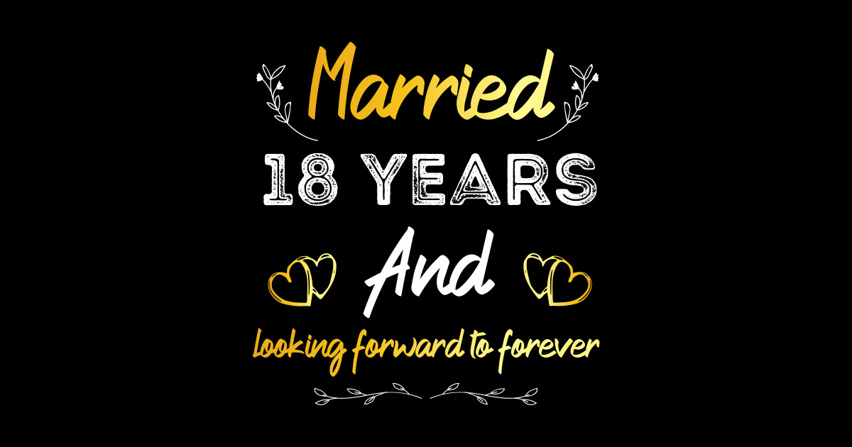 18th Wedding Anniversary, Married 18 Years, Wedding Anniversary gift 18th Wedding Anniversary