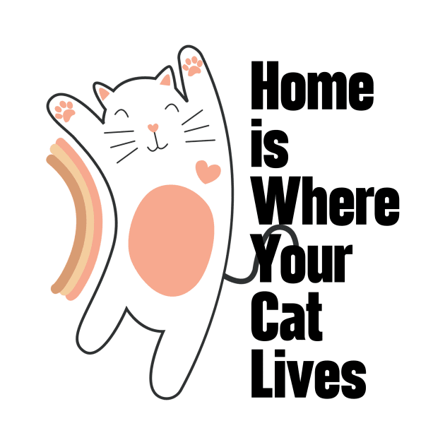 Home Is Where Your Cat Lives by nextneveldesign