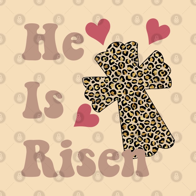 He is Risen, Easter design by Apparels2022