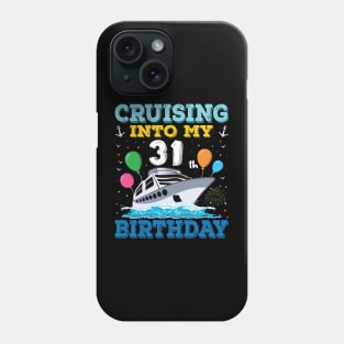 Cruising Into My 31th Birthday Party Shirt Cruise Squad 31 Birthday Phone Case