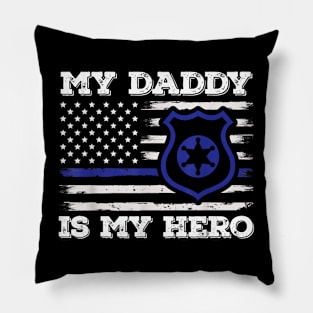 My Daddy Is Hero Police Officer Policeman Father'S Day Pillow