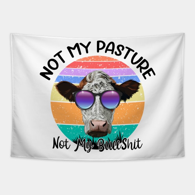 Not My Pasture Not My Bullshit Cow Lovers Tapestry by reginaturner