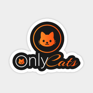 Only Cats Magnet
