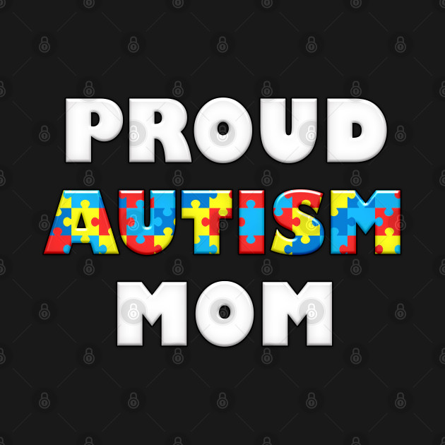 Discover Proud autism mom - Proud Autism Mom - T-Shirt