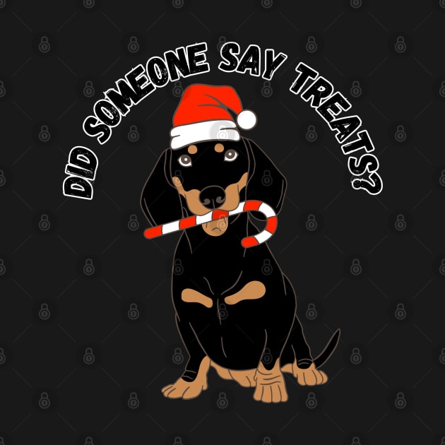 Did someone say treats? Christmas, dog, humor by Project Charlie