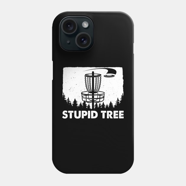 Stupid Tree Disc Golf Funny Frisbee Golf Phone Case by LolaGardner Designs