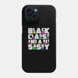 Black classy and a bit sassy Phone Case