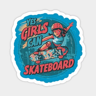 Yes Girls Can Skateboard - Skateboarder Skater Girl Magnet