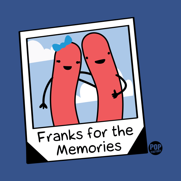 FRANKS FOR MEMORIES by toddgoldmanart