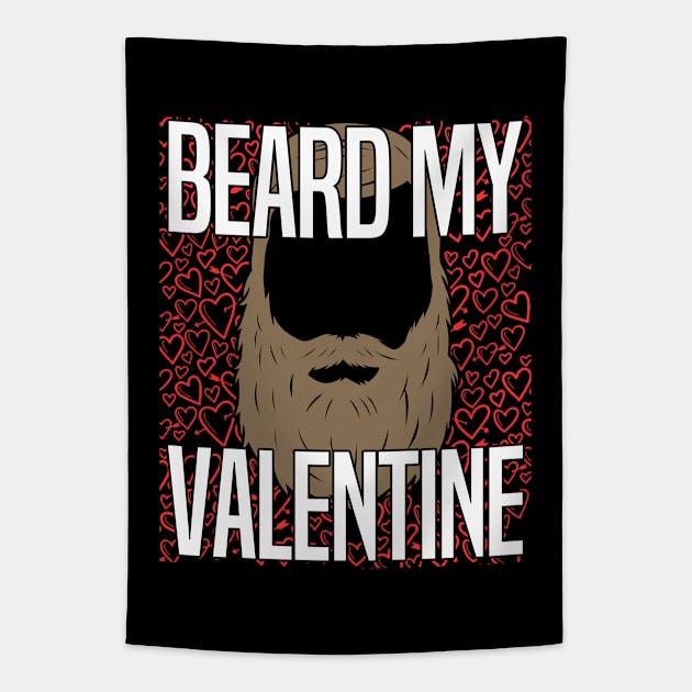 Beard - Beard My Valentine Tapestry by Kudostees