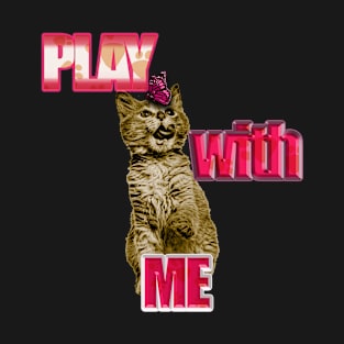 play with me cat T-Shirt