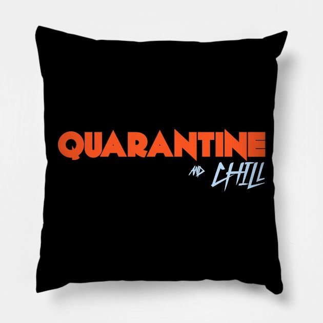 Quarantine and Chill Pillow by CanCreate