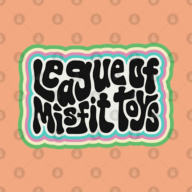 League of Misfit Toys Word Art by Slightly Unhinged