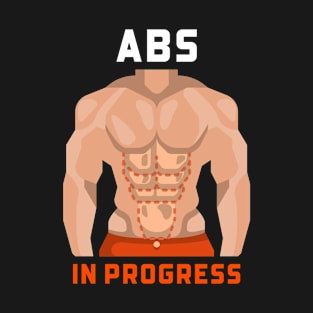 Abs In Progress T-Shirt