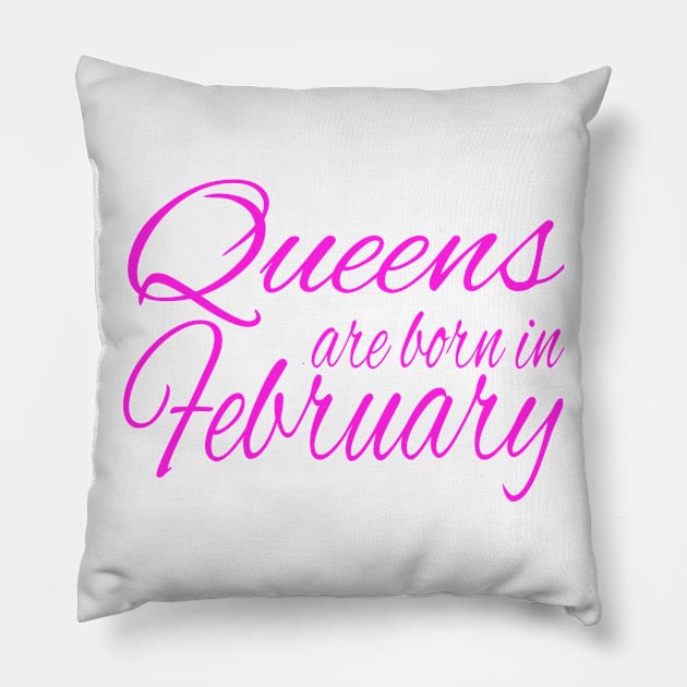 Queens Are Born In February - Birthday product Pillow by KnMproducts