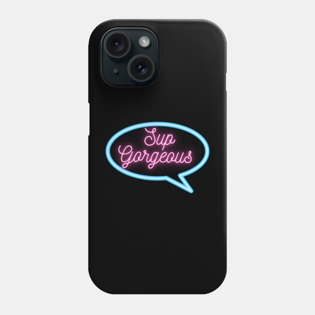 Retro Neon "Sup Gorgeous" Text Message Phone Case by urbanoceandesigns