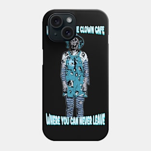 Clown Cafe 4 Life Phone Case