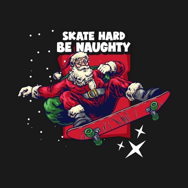 Skate hard, be naughty skating by E-Skateboardsgermany