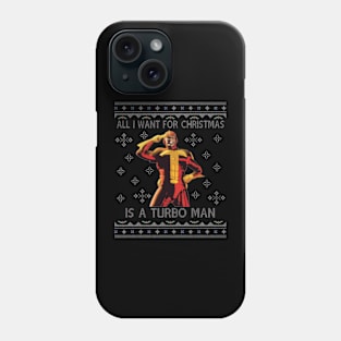 All I Want For Christmas Is A Turbo Man Jingle All The Way Phone Case