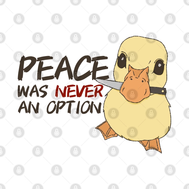 Peace was never an option by jokispalette